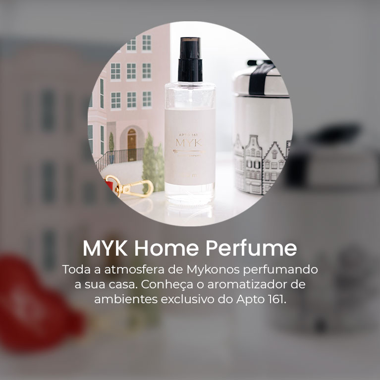 Clique aqui para conhecer o MYK Home Perfume